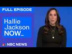 Hallie Jackson NOW - Feb. 28 | NBC News NOW