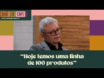 Presidente da Chiquinho Sorvetes: 'Até hoje uso a base que desenvolvi em 1980'