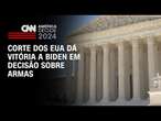 Corte dos EUA dá vitória a Biden em decisão sobre armas | CNN 360º