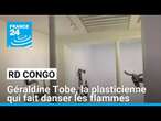 Géraldine Tobe, la plasticienne congolaise qui fait danser les flammes • FRANCE 24