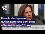 Kamala Harris pense que les États-Unis sont prêts à 