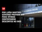 Fraude no INSS: Governo prepara aplicativo para vítimas contestarem desconto | CNN PRIME TIME