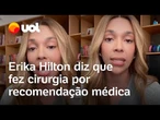 Erika Hilton diz que fez cirurgia por saúde e se defende de críticas: 'Dialogando com o mundo'