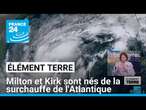 Milton, Kirk, des événements extrêmes dus à la surchauffe de l'Atlantique • FRANCE 24