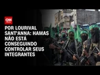 Análise: Hamas não está conseguindo controlar seus integrantes | AGORA CNN