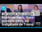 Kohler/Paris inculpés d'espionnage, proposition de trêve à Gaza et la grande loi budgétaire de Trump
