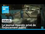 Israël : le journal Haaretz privé de financement public après sa critique de Netanyahu