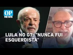 Lula diz que não é "esquerdista": Plínio Bortolotti analisa | OP News
