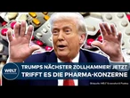 HANDELSKRIEG: Und schon wieder schwingt Trump die Zollkeule! Jetzt muss die Pharmaindustrie zittern!