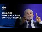 Tabuleiro Eleitoral: a fuga dos votos de Lula | CNN NOVO DIA