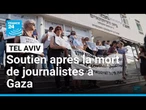 Vague de soutien après la mort de six journalistes à Gaza • FRANCE 24