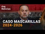 CASO MASCARILLAS | RETROSPECTIVA del CASO que ha llevado al EXMINISTRO ÁBALOS a la CÁRCEL | RTVE