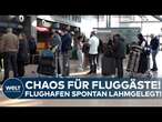 FLUGHAFEN HAMBURG: Spontaner Verdi-Streik legt Flugbetrieb am Flughafen Hamburg lahm