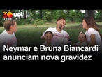 Neymar e Bruna Biancardi anunciam que estão esperando mais uma filha: ‘Vou montar um banda'