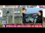 Wybuch na linii kolejowej do Dęblina – dlaczego rząd Tuska i liberalne media o tym milczą?