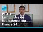 Manifestations au Maroc : le ministre de la Jeunesse détaille les réformes mises en place