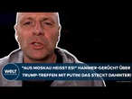 UKRAINE-KRIEG: "Aus Moskau heißt es!" Gerücht über Trump-Treffen mit Putin! Das steckt dahinter!