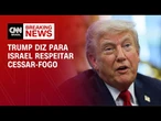 Trump manda Israel trazer pilotos "para casa, agora!" | CNN NOVO DIA