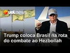 Trump lança ação de combate ao terrorismo e coloca o Brasil na rota do combate ao Hezbollah