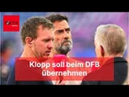 DFB verkündet Nagelsmann-Aus! Klopp soll Nachfolger werden