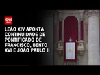 Especialista: Leão XIV aponta para pontificado de continuidade | CNN NEWSROOM