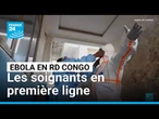 RD Congo : comment les soignants de Bunia luttent contre Ebola • FRANCE 24