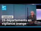 Vague de chaleur en France : 26 départements en vigilance orange • FRANCE 24