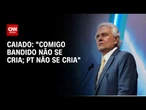 "Comigo bandido não se cria; PT não se cria", diz Ronaldo Caiado em convenção | AGORA CNN