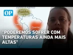 Super El Niño pode elevar temperaturas no Nordeste e aumentar risco de ondas de calor | O POVO News