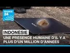 Des traces de présence humaine datant de plus d’un million d’années découvertes • FRANCE 24