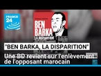 "Ben Barka, la disparition" : une BD revient sur l'enlèvement de l'opposant marocain • FRANCE 24
