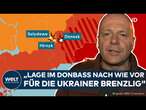 PUTINS KRIEG: Russen preschen weiter im Donbass vor! Wichtigen Orten droht nun die Einkesselung