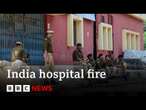 Fire at hospital in India claims lives of at least 10 babies | BBC News