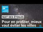 Pour profiter de la nuit des étoiles, mieux vaut s'éloigner des villes • FRANCE 24