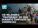 Cid Gomes relembra "tratoraço" de 2020 para retirar senadores de protesto no Congresso | OP News