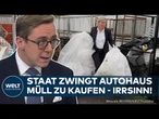 DEUTSCHLAND: Autohaus muss Müll kaufen! Bürokratie-Wahnsinn!