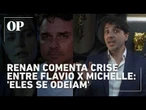 Renan Santos crise com Michelle e rejeição alta de Flávio Bolosonaro: 'Eles se odeiam'