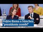 Feijóo llama a Sánchez "presidente zombi" y le pide celebrar el Debate sobre el estado de la nación