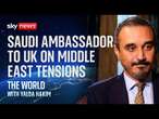 Saudi ambassador to UK talks to Sky News about Hezbollah pager attack, Middle East tensions & Gaza