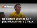 Bolsonaro pede ao STF para receber nora e netas no sábado, dia da estreia do Brasil na Copa do Mundo