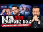 TA AFERA ZATOPI TRZASKOWSKIEGO I TUSKA? „Układ warszawski chroni swoich!” | Agora Klarenbacha