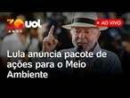 Lula fala ao vivo e anuncia ações em comemoração ao Dia Mundial do Meio Ambiente de 2026; assista
