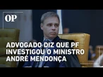 Jeffrey Chiquini diz que PF investigou ministro do STF André Mendonça em inquérito contra Bolsonaro