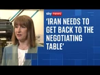 Rachel Reeves says 'Iran needs to get back to the negotiating table'