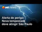 Alerta de perigo: nova tempestade deve atingir São Paulo no sábado; veja previsão do tempo