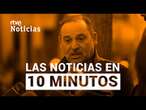 Las noticias del JUEVES 12 de DICIEMBRE en 10 minutos | RTVE Noticias