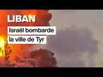 Liban : Israël bombarde la ville de Tyr • FRANCE 24