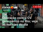 Guerra no Rio: Reação do governo Lula e últimas notícias; Trump com Xi Jinping e mais