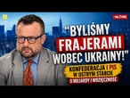 „Byliśmy frajerami wobec Ukrainy!” Konfederacja i PiS w ostrym starciu o miliardy i wdzięczność