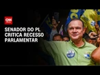 Senador: Não existe recesso, pois não votamos orçamento | CNN 360º